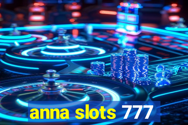 anna slots 777